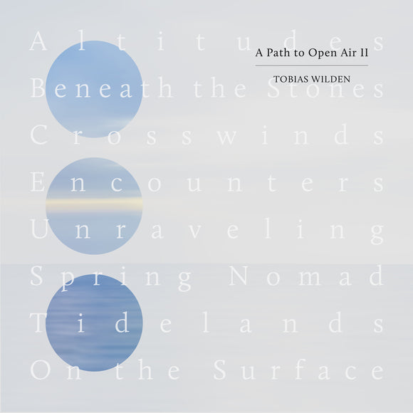 [Pre-Order] Tobias Wilden - A Path to Open Air Ⅱ
