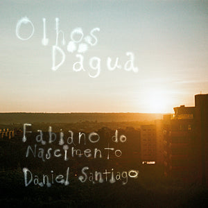 Fabiano do Nascimanto / Daniel Santiago - Olhos D’água (CD)