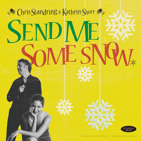 Chris Standring & Kathrin Shorr / Send Me Some Snow (2023 Edition)