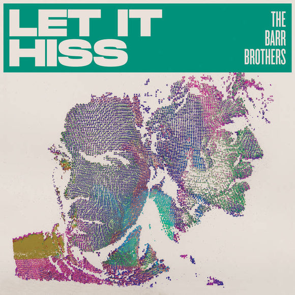 The Barr Brothers - Let it Hiss