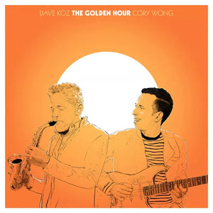 Dave Koz and Cory Wong - The Golden Hour