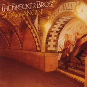 Brecker Brothers - Straphangin’