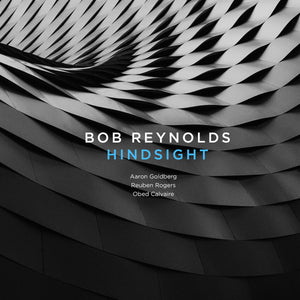 Bob Reynolds - HINDSIGHT