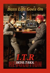 I.T.R (IKUO&TAKA) - Bass Life Goes On 《限定盤》