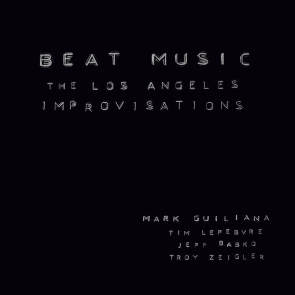Mark Guiliana - Beat Music : The Los Angeles Improvisations