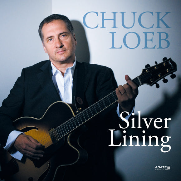 Chuck Loeb - Silver Lining – The Best Of Chuck Loeb