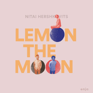 Nitai Hershkovits - Lemon the Moon