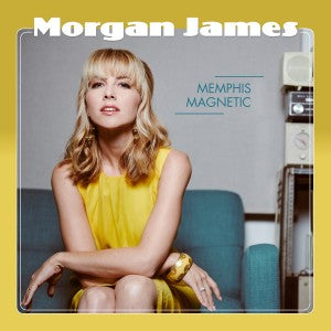 Morgan James - Memphis Magnetic