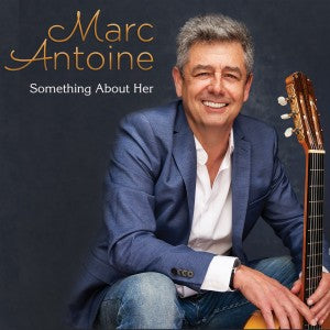 Marc Antoine - Something About Her