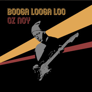 Oz Noy - Booga Looga Loo