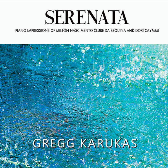 Gregg Karukas - Serenata