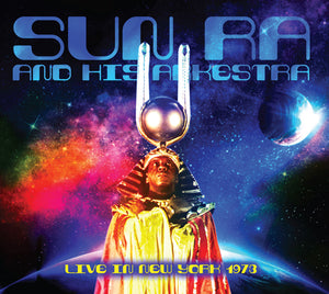Sun Ra & His Arkestra - Live In New York 1973