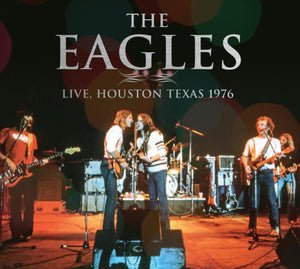 The Eagles - Live, Houston Texas 1976