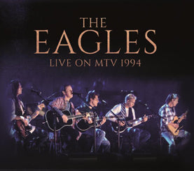 The Eagles - Live On MTV 1994