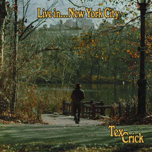 Tex Crick - Live In.. New York City