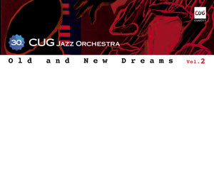 CUG Jazz Orchestra - Old and New Dreams vol.2