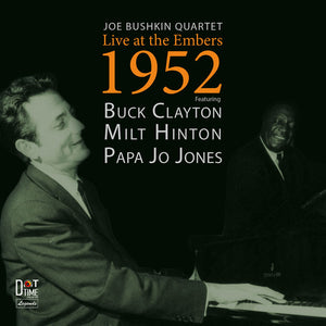 Joe Bushkin Quartet - Live at the Embers 1952