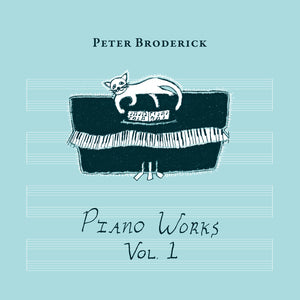 Peter Broderick - Piano Works Vol. 1