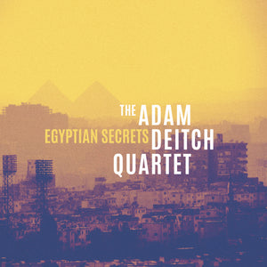 Adam Deitch Quartet - Egyptian Secrets