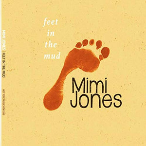 Mimi Jones – Feet in the Mud