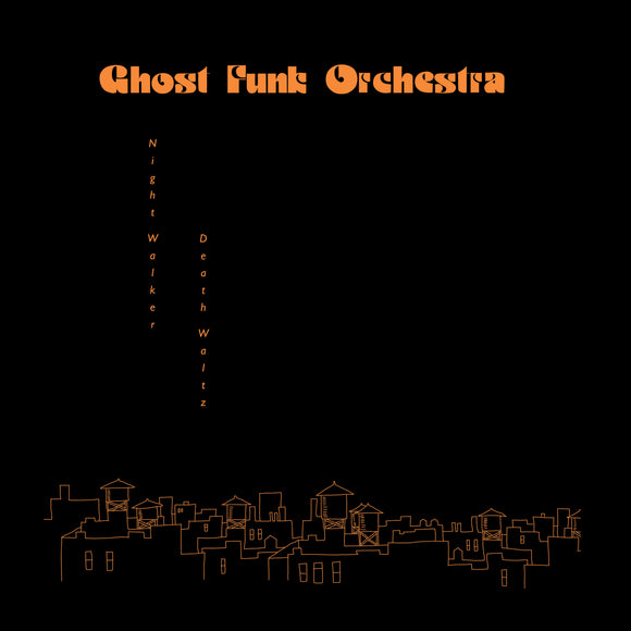 Ghost Funk Orchestra - Night Walker / Death Waltz