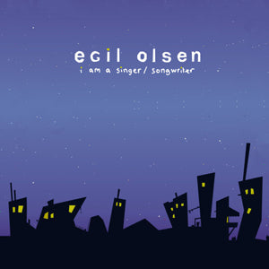egil olsen - I Am A Singer/Songwriter