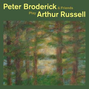 Peter Broderick - Peter Broderick & Friends Play Arthur Russell