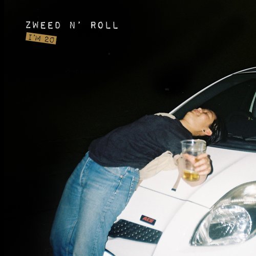 Zweed n’ Roll - I’m 20
