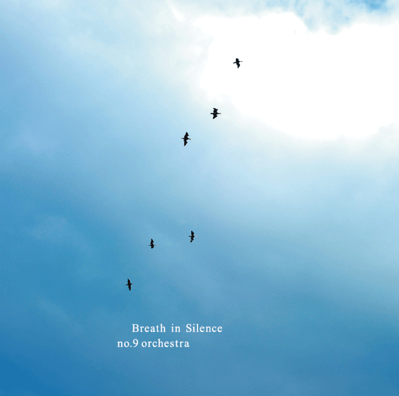 no.9 orchestra - Breath in Silence