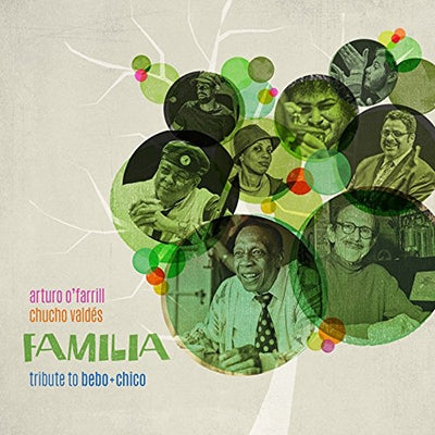 Chucho Valdés & Arturo O’Farrill - Familia: Tribute to Bebo and Chico