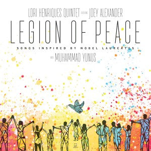 Lori Henriques Quintet (feat. Joey Alexander) – Legion of Peace: Sounds Inspired by Laureates