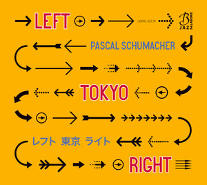 Pascal Schumacher - Left Tokyo Right
