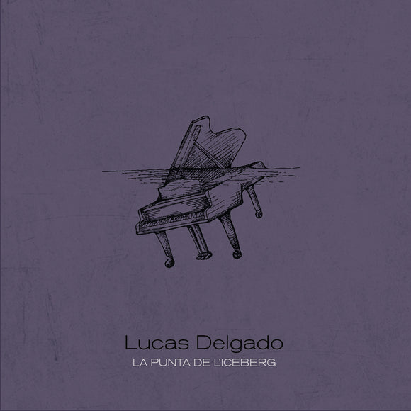 Lucas Delgado - La punta de l'iceberg
