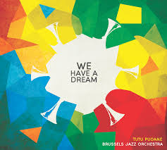 Tutu Puoane & Brussels Jazz Orchestra – We Have A Dream