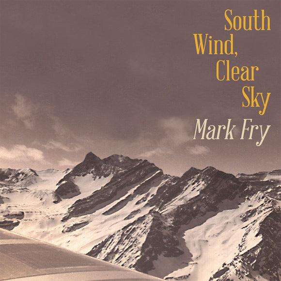 Mark Fry - South Wind, Clear Sky