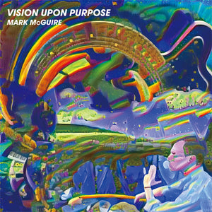 Mark McGuire - Vision Upon Purpose