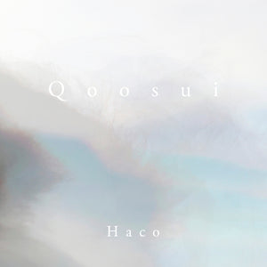 Haco - Qoosui