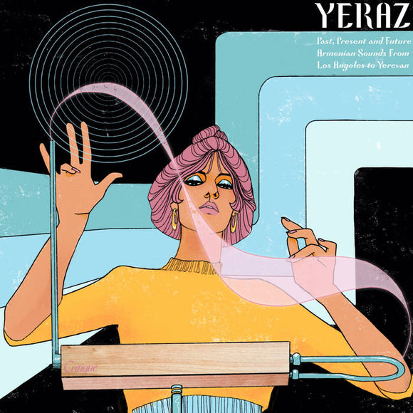 Various Artists - YERAZ [Past, Present and Future Armenian Sounds From Los Angeles to Yerevan]