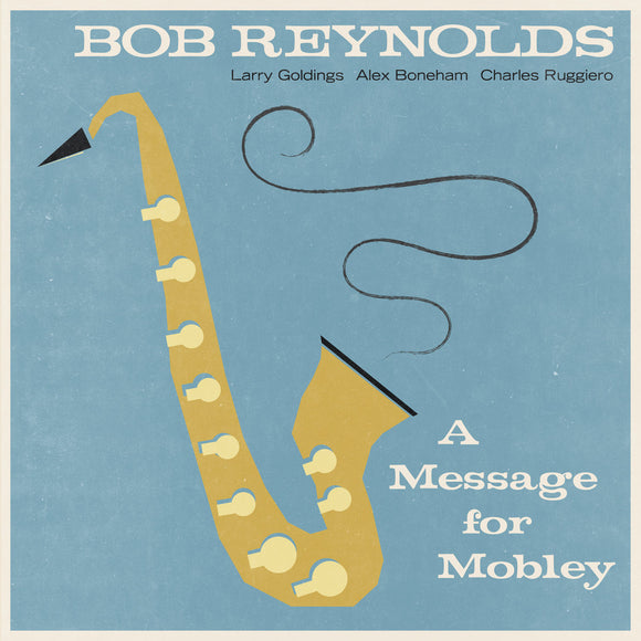 Bob Reynolds - A Message for Mobley