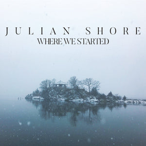 Julian Shore - Where We Started