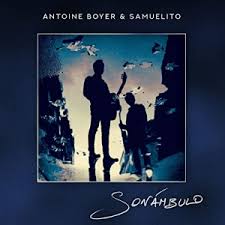 Antoine Boyer & Samuelito - Sonambulo