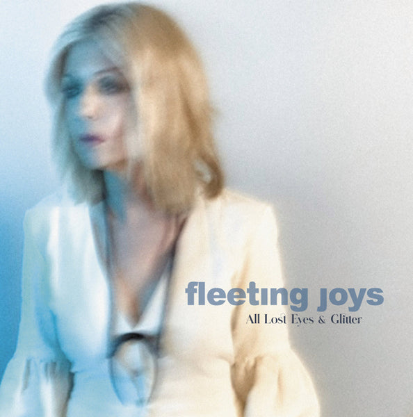 Fleeting Joys - All Lost Eyes And Glitter – tempo
