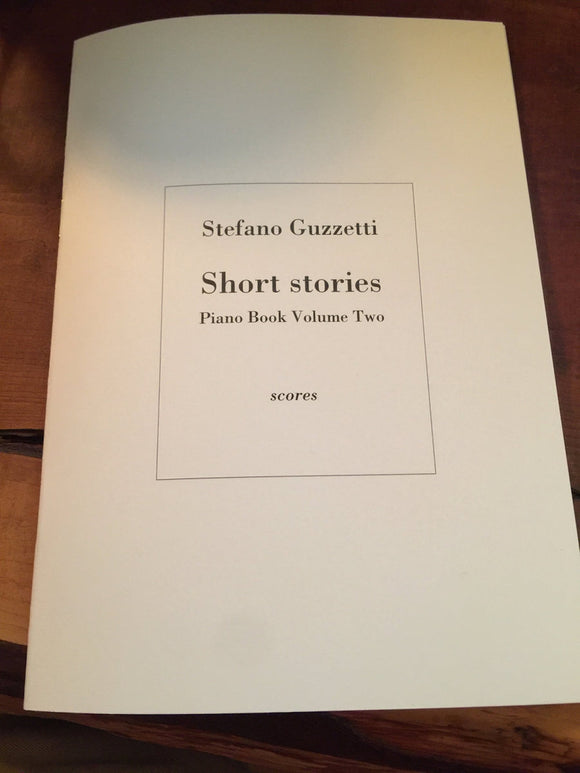 Stefano Guzzetti - Short Stories. Piano Book Volume Two. (Special Edition)