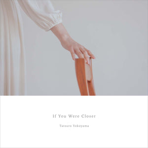 Tatsuro  Yokoyama - If You Were Closer